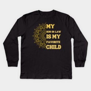 My Son In Law Is My Favorite Child Kids Long Sleeve T-Shirt